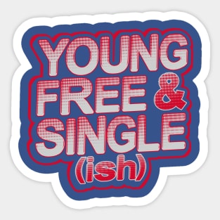 Young Single Valentine Funny Humor Sticker
